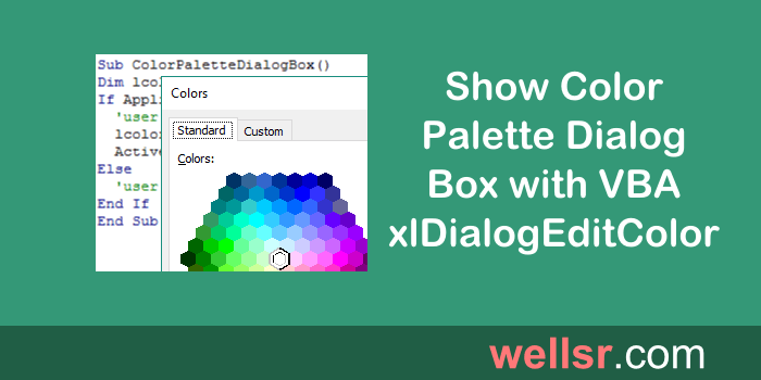 Show Color Palette Dialog Box With Vba Xldialogeditcolor